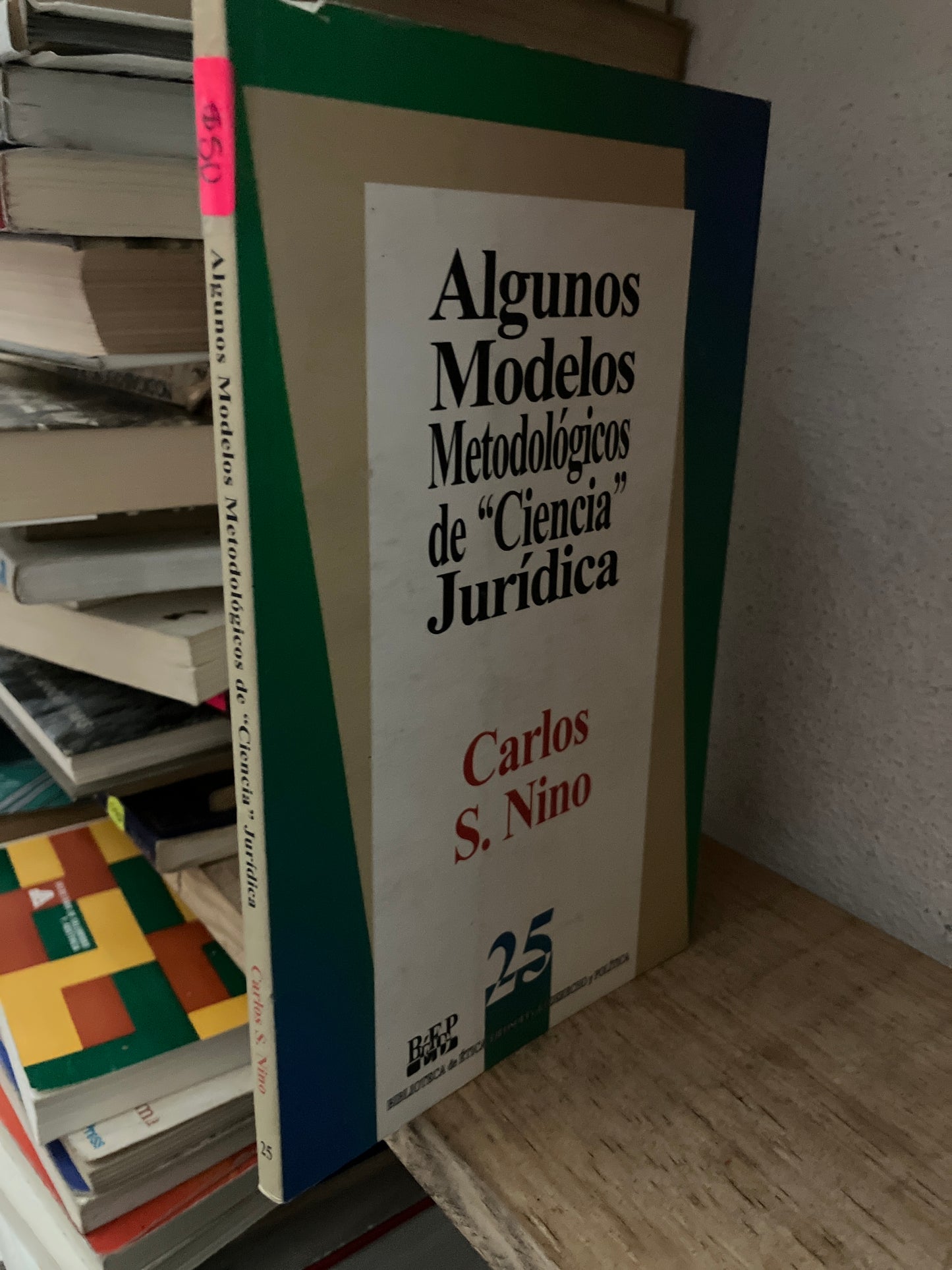 ALGUNOS MODELOS METODOLÓGICOS DE CIENCIA JURÍDICA POR CARLOS S NINO USADO DERECHO LITERARIO 305