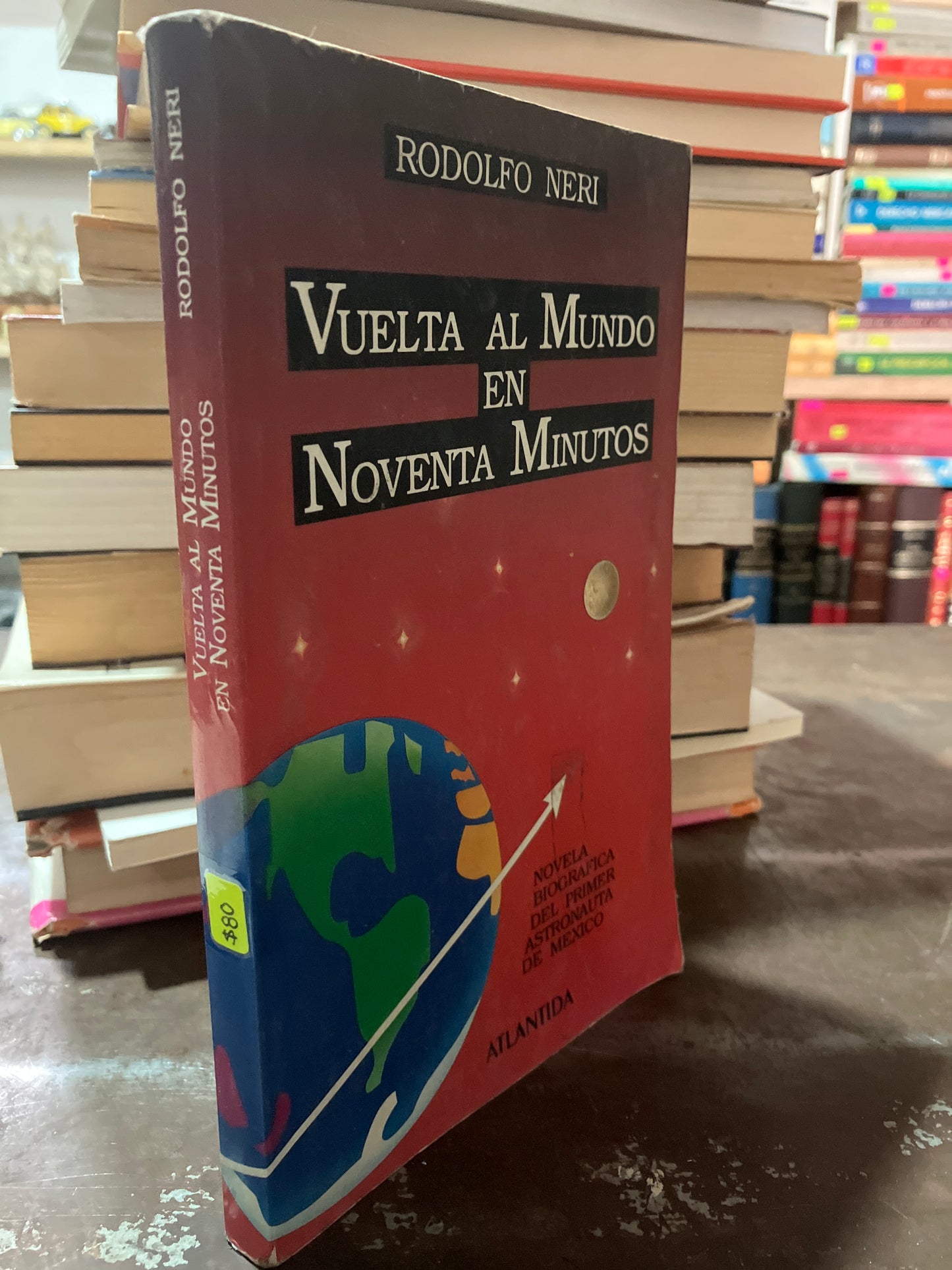 VUELTA AL MUNDO EN NOVENTA MINUTOS POR RODOLFO NERI USADO NOVELA ALDAMA