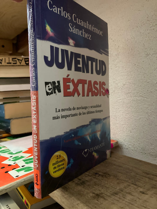 JUVENTUD EN EXTASIS POR CARLOS CUAUHTEMOC SÁNCHEZ NUEVO LITERARIO 305