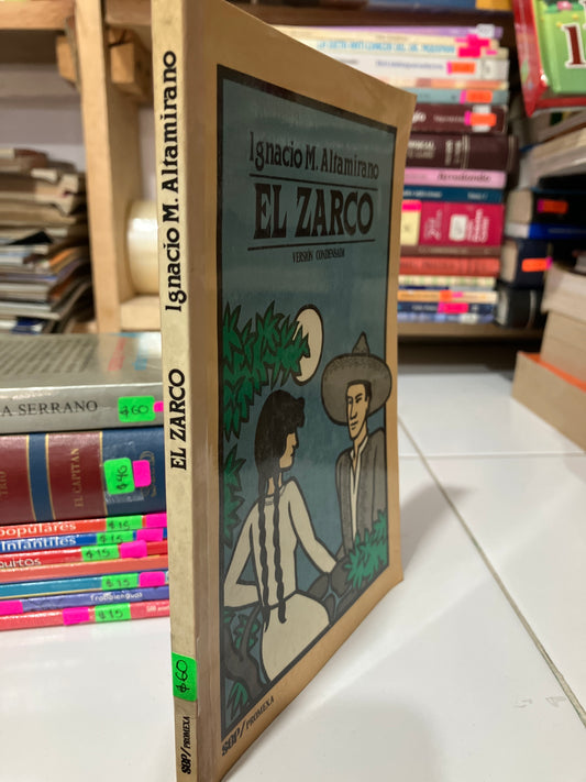 EL ZARCO POR IGNACIO M ALTAMIRANO USADO NOVELAS JUAREZ