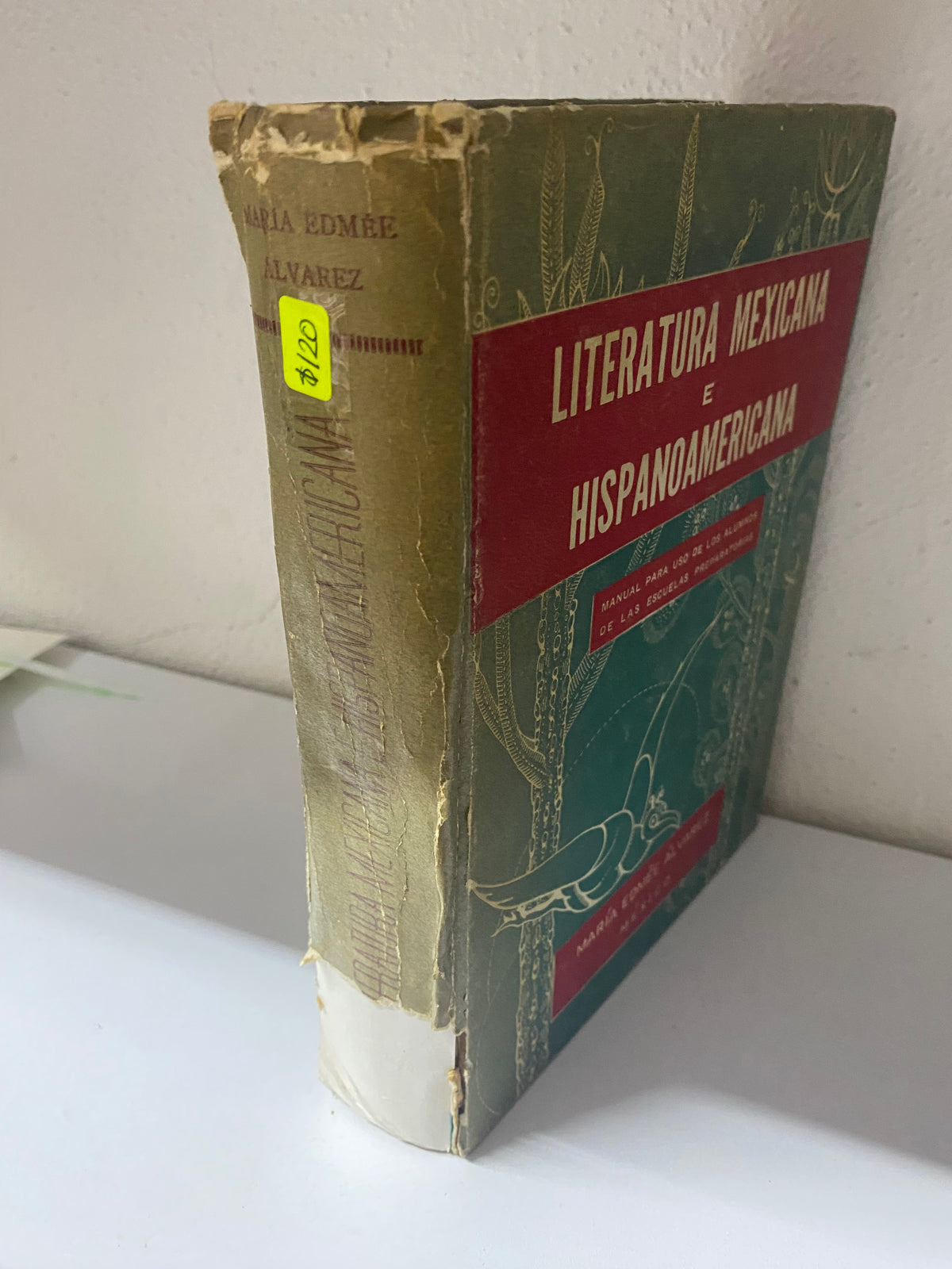 LITERATURA MEXICANA E HISPANOAMERICANA MARIA EDMEE ALVAREZ USADO NOVELA JUAREZ 515