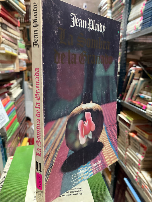 LA SOMBRA DE LA GRANADA II POR JEAN PLAIDY USADO NOVELAS ALDAMA