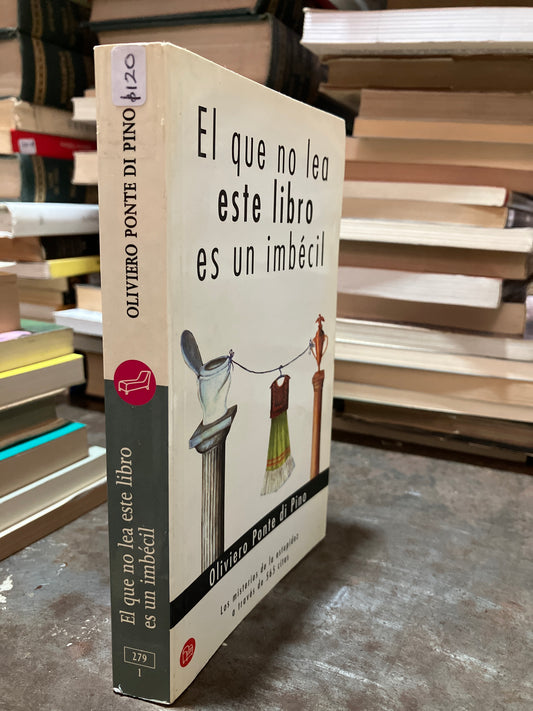 EL QUE NO LEA ESTE LIBRO ES UN IMBECIL POR OLIVERO PONTE DI PINO USADO SUPERACIÓN PERSONAL ALDAMA