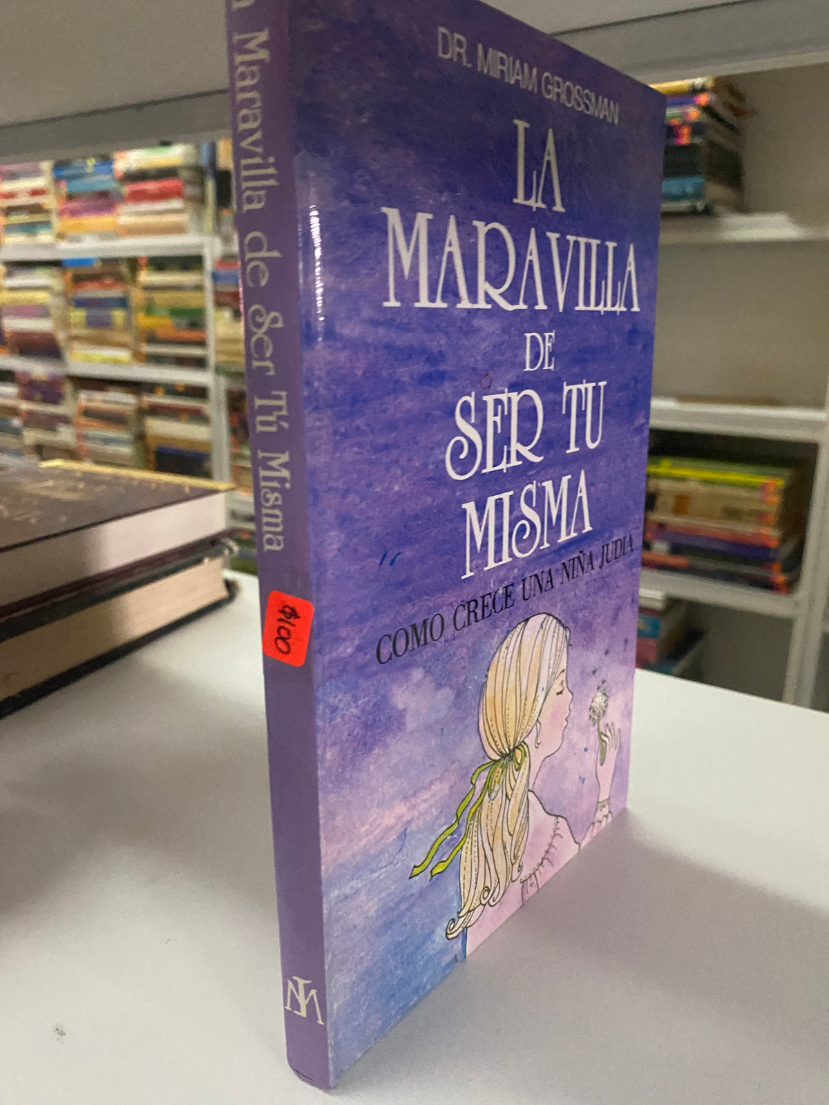 LA MARAVILLA DE SER TU MISMA DR MIRIAM GROSSMAN USADO NOVELA JUAREZ 515