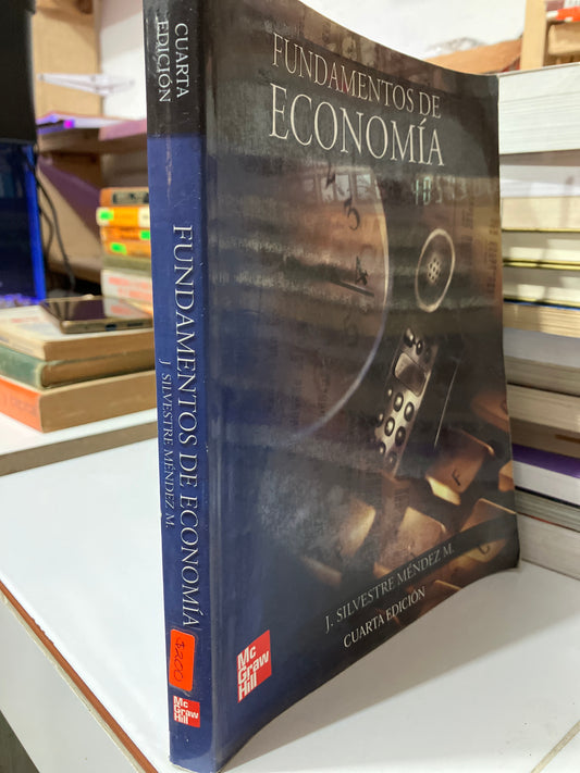 FUNDAMENTOS DE ECONOMÍA CUARTA EDICIÓN POR J SILVESTRE MÉNDEZ USADO ADMINISTRACIÓN JUAREZ