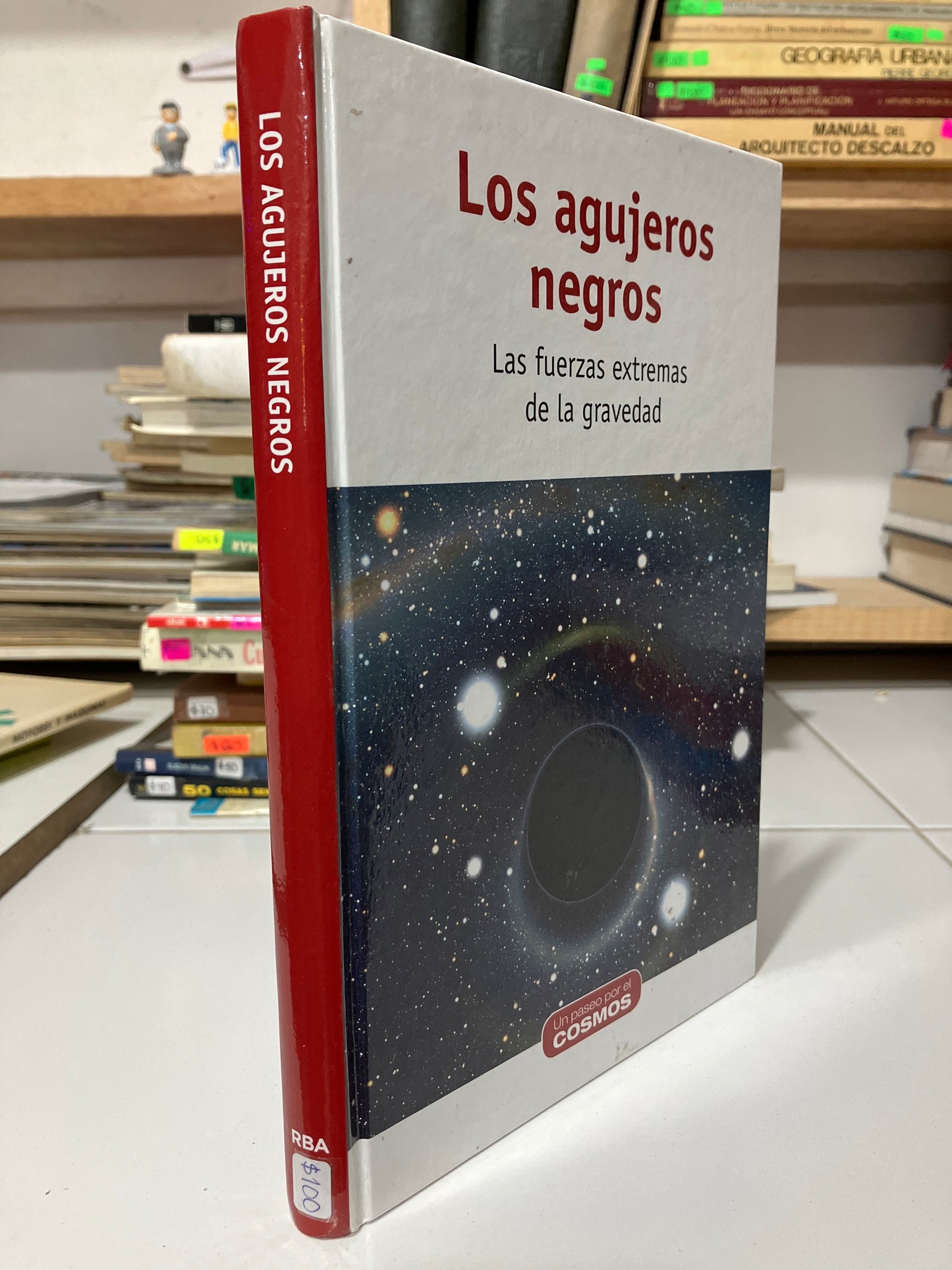 LOS AGUJEROS NEGROS LAS FUERZAS EXTREMAS DE LA GRAVEDAD POR AUTORES VARIOS USADO CIENCIA JUAREZ