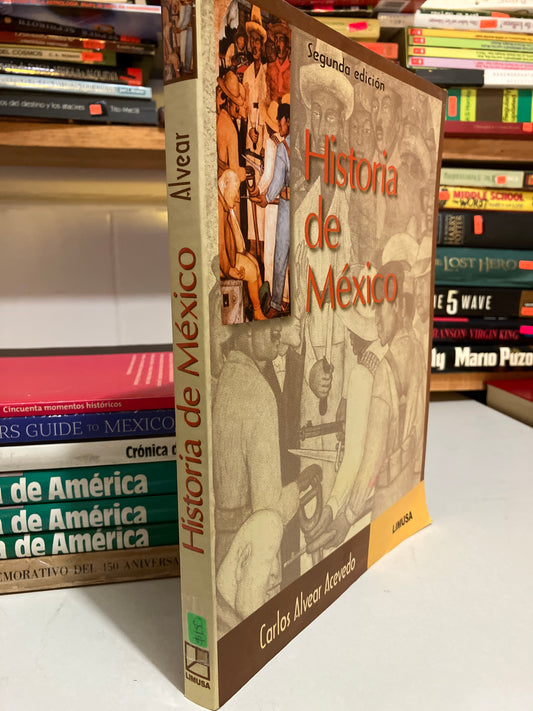 HISTORIA DE MÉXICO POR CARLOS ALVEAR ACEVEDO USADO HISTORIA JUAREZ