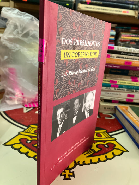 DOS PRESIDENTES UN GOBERNADOR POR LUIS RIVERA MONTES DE OCA USADO HISTORIA LITERARIO 207