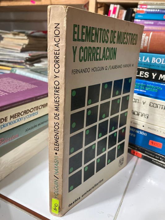ELEMENTOS DE MUESTREO Y CORRELACIÓN POR AUTORES VARIOS USADO ADMINISTRACIÓN JUAREZ