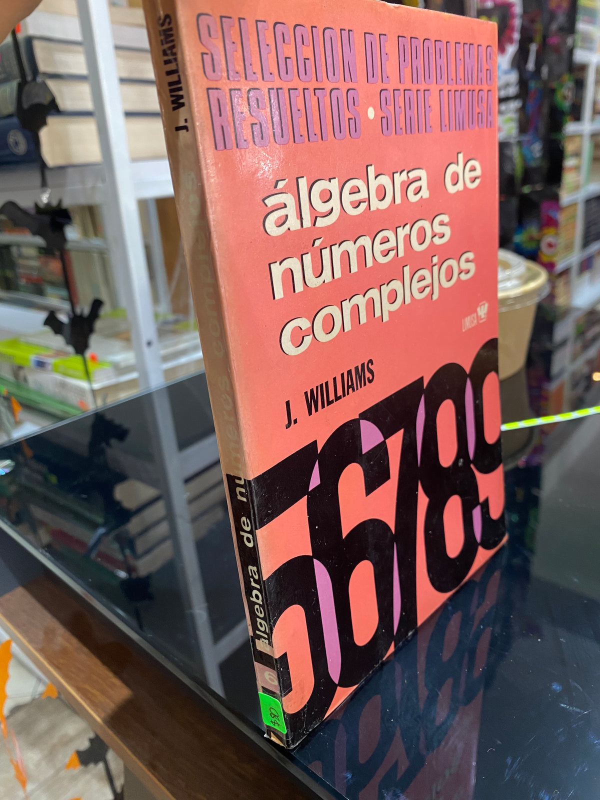 ALGEBRA DE NUMEROS COMPLETOS COMPLEJOS J WILLIAMS USADO MATEMATICAS JUAREZ 515