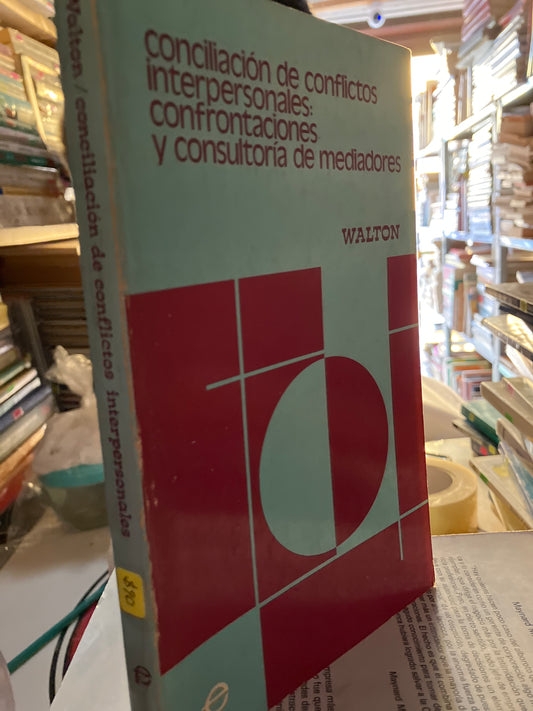 CONCILIACIÓN DE CONFLICTOS INTERPERSONALES POR WALTON USADO ADMINISTRACIÓN LITERARIO 207