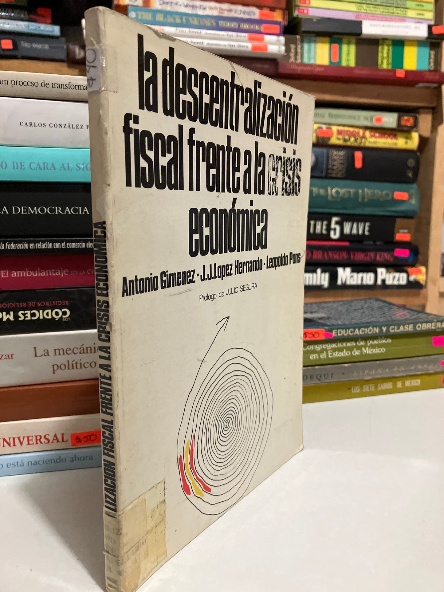 LA DESCENTRALIZACIÓN FISCAL FRENTE A LA CRISIS ECONÓMICA POR ANTONIO GIMÉNEZ Y OTROS USADO HISTORIA JUAREZ