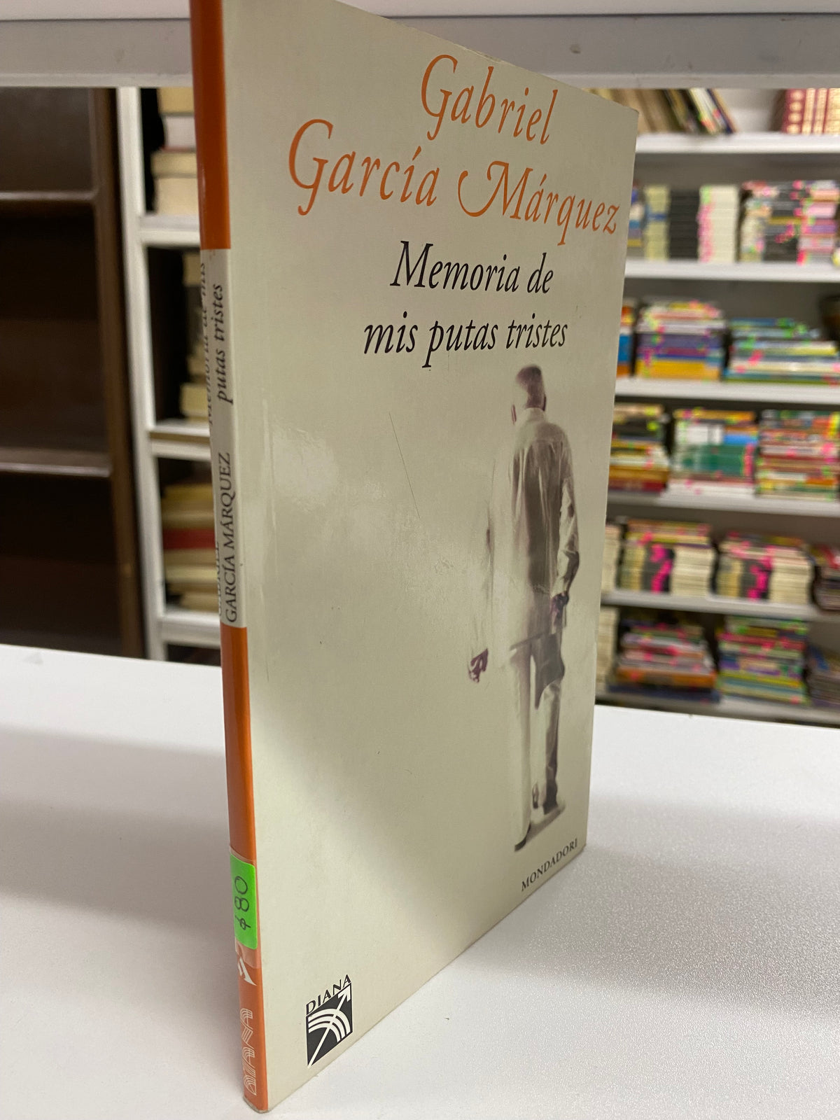 MEMORIAS DE MIS PUTAS TRISTE POR GABRIEL GARCIA MARQUEZ USADO NOVELA JUAREZ 515
