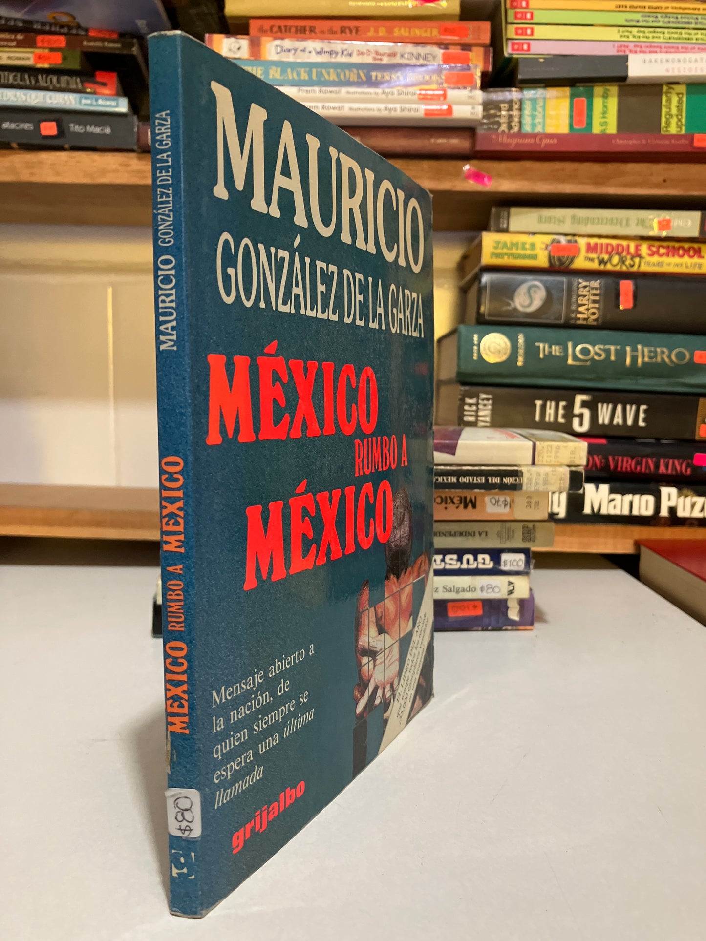MÉXICO RUMBO A MÉXICO POR MAURICIO GONZÁLEZ DE LA GARZA USADO HISTORIA JUAREZ