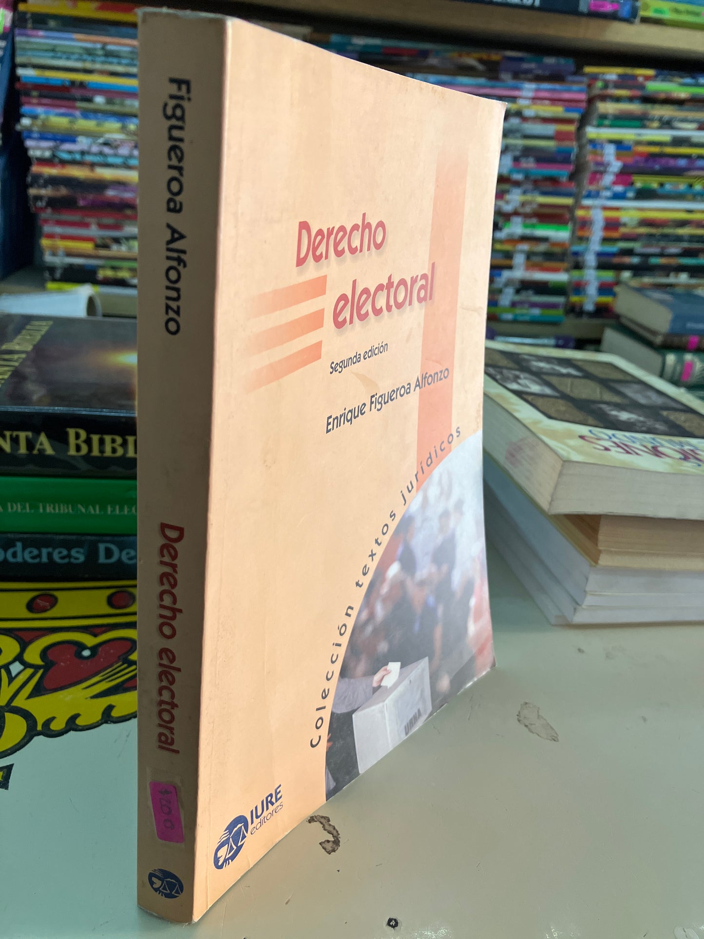 DERECHO ELECTORAL SEGUNDA EDICIÓN POR ENRIQUE FIGUEROA ALFONZO USADO DERECHO LITERARIO 207