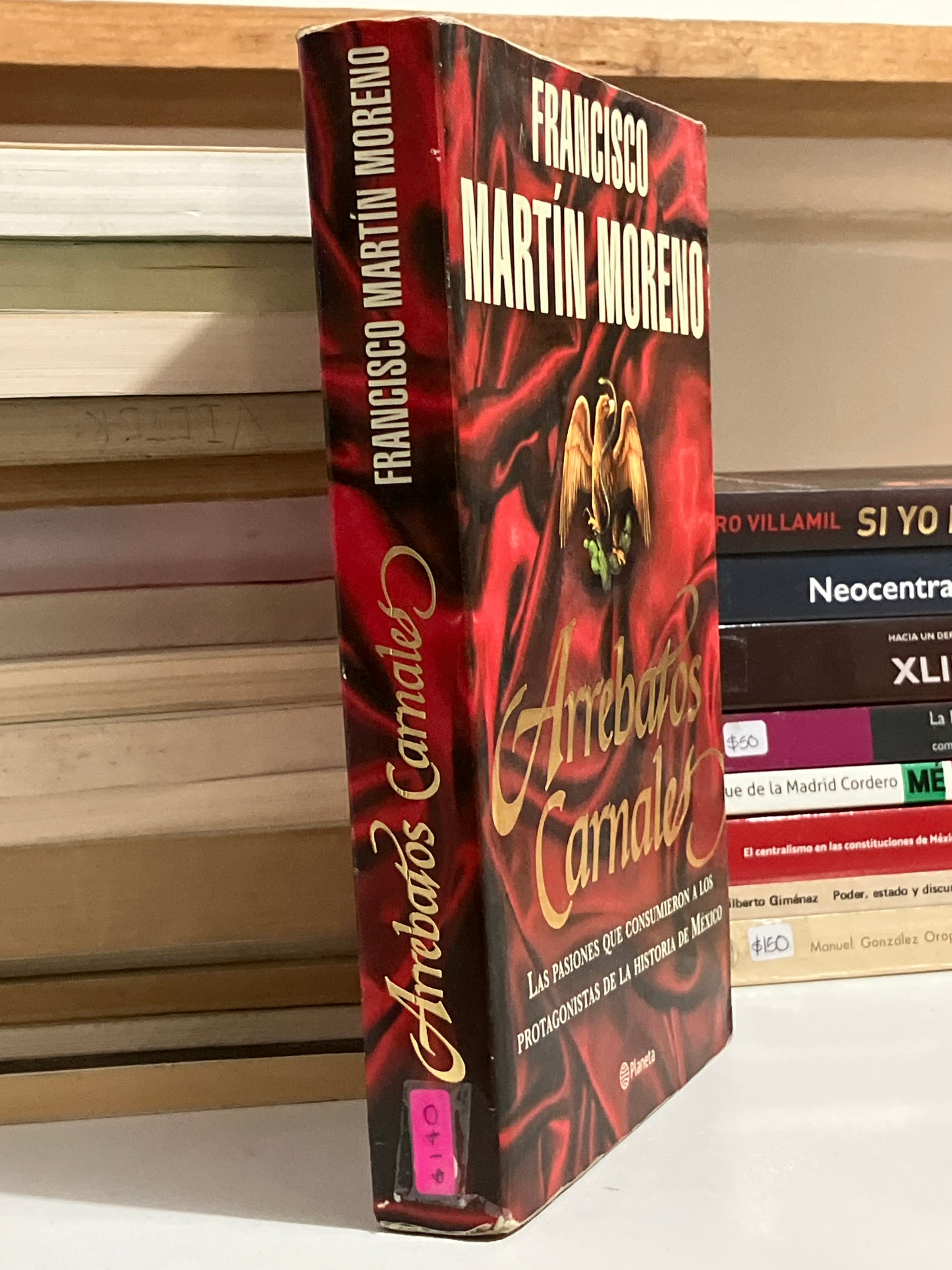 ARREBATOS CARNALES POR FRANCISCO MARTÍN MORENO USADO POLÍTICA JUAREZ