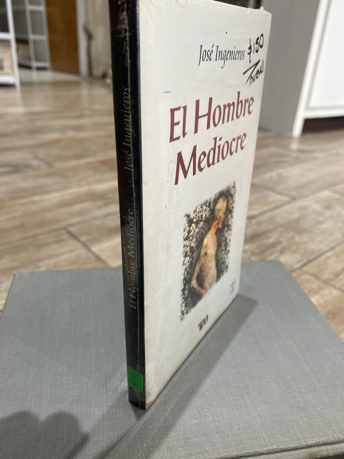 EL HOMBRE MEDIOCRE POR JOSE INGENIEROS NUEVO JUAREZ 515 ￼