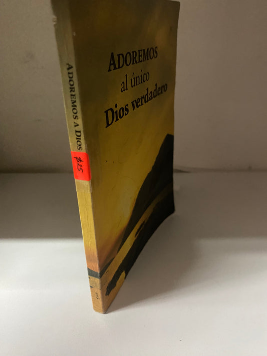 ADOREMOS AL UNICO DIOS VERDADERO MILTON G HENSCHEL USADO RELIGION JUAREZ 515