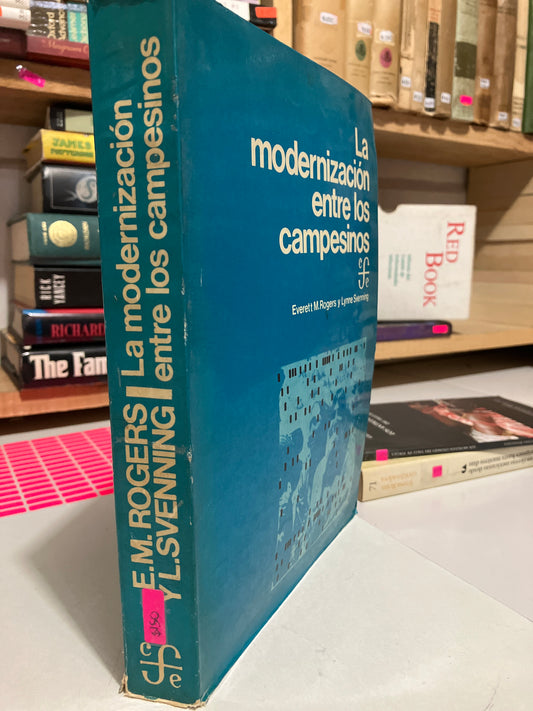 LA MODERNIZACIÓN ENTRE LOS CAMPESINOS POR EVERETT M ROGERS USADO HISTORIA JUAREZ