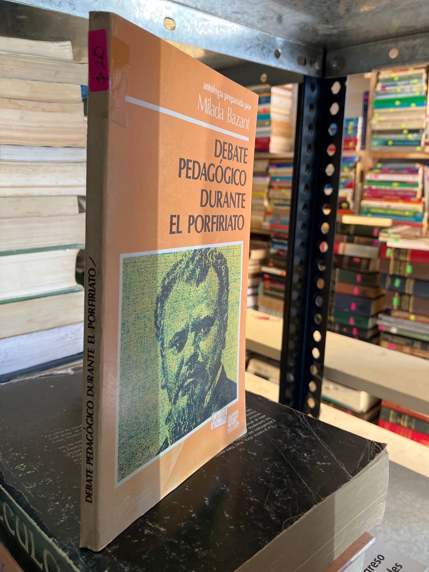 DEBATE PEDAGOGICO DURANTE EL PORFIRIATO POR MILADA BAZANT USADO EDUCACION ALDAMA
