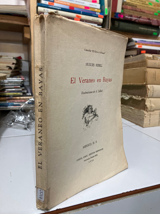 EL VERANEO EN BAYAS 1944 POR HUGUES REBELL USADO ANTIGUOS JUAREZ