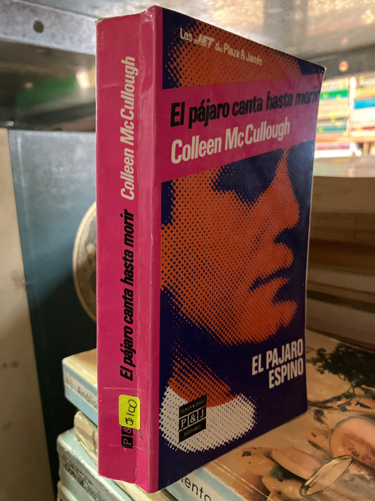 EL PÁJARO CANTA HASTA MORIR POR COLLEN MC CULLOUGH USADO NOVELAS ALDAMA