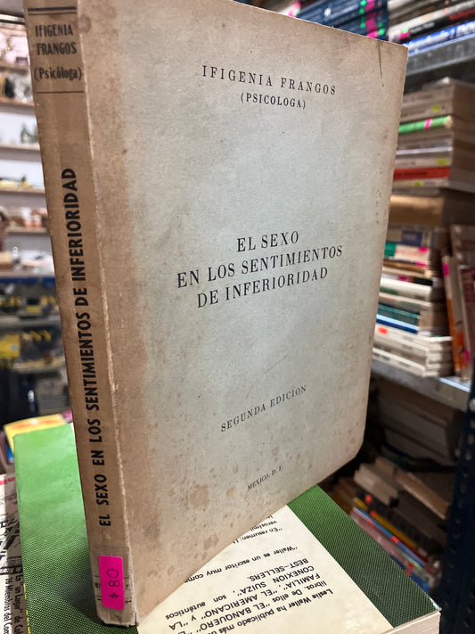 EL SEXO EN LOS SENTIMIENTOS DE INFERIORIDAD POR IFIGENIA FRANGOS USADO PSICOLOGÍA ALDAMA