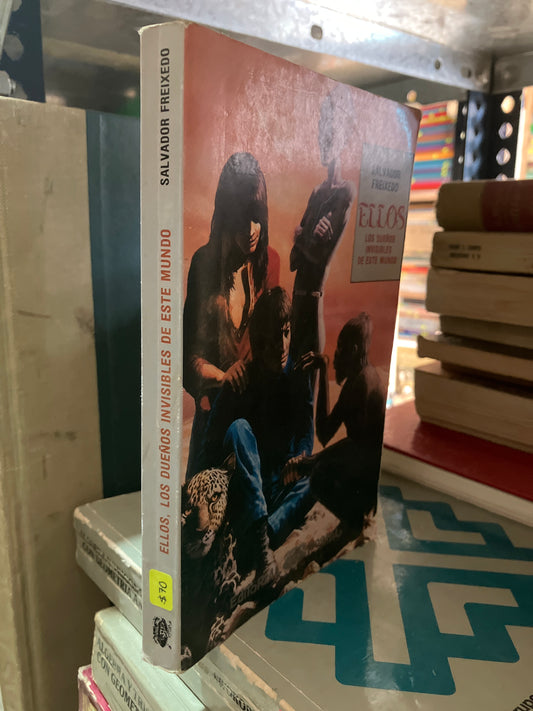 ELLOS LOS DUEÑOS INVISIBLES DE ESTE MUNDO POR SALVADOR FREIXEDO USADO NOVELA ALDAMA