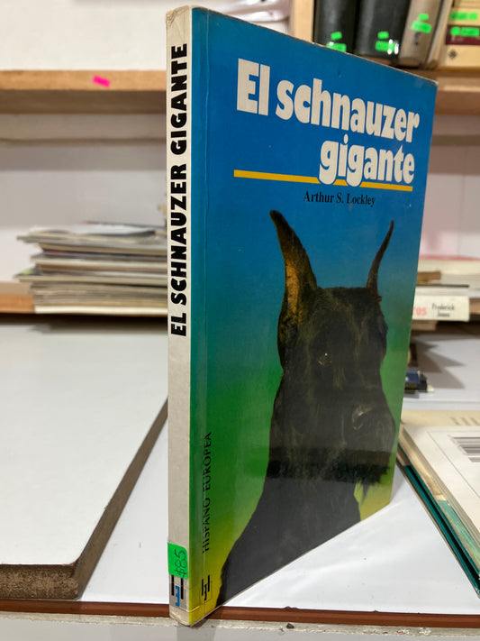 EL SCHNAUZER GIGANTE POR ARTHUR S LOCKLEY USADO CIENCIA JUAREZ