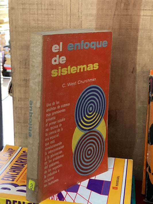 EL ENFOQUE DE SISTEMAS POR C WEST CHURCHMAN USADO ADMINISTRACIÓN LITERARIO 207