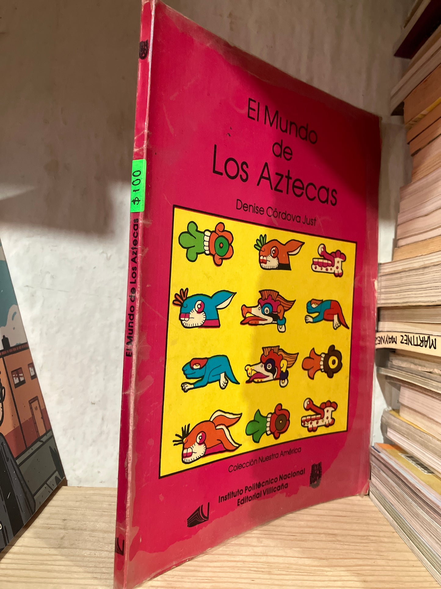 EL MUNDO DE LOS AZTECAS POR DENISE CÓRDOVA JUST USADO ANTIGUOS ALDAMA