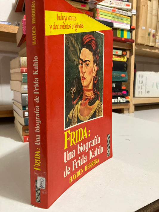 FRIDA UNA BIOGRAFÍA DE FRIDA KAHLO POR HAYDEN HERRERA USADO HISTORIA JUAREZ