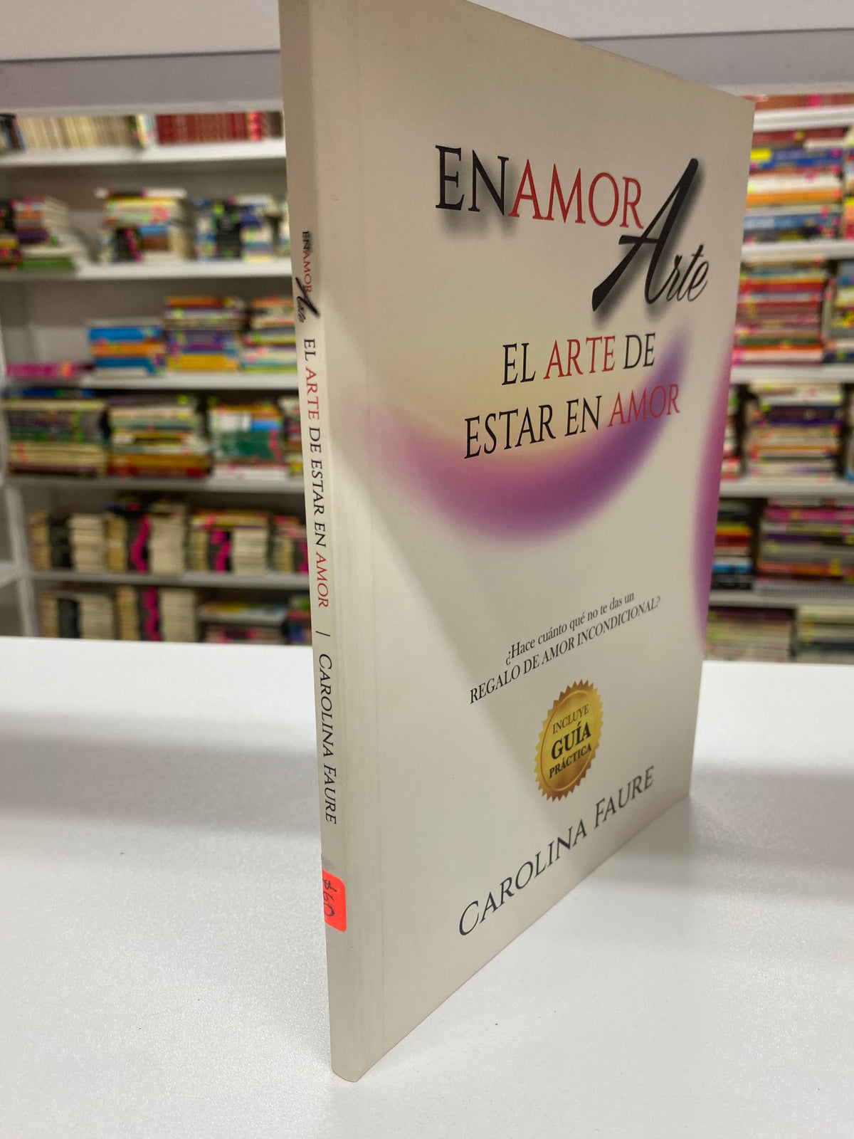 ENAMOR EL ARTE DE ESTAR EN AMOR CAROLINA FAURE USADO SUPERACION PERSONAL JUAREZ 515
