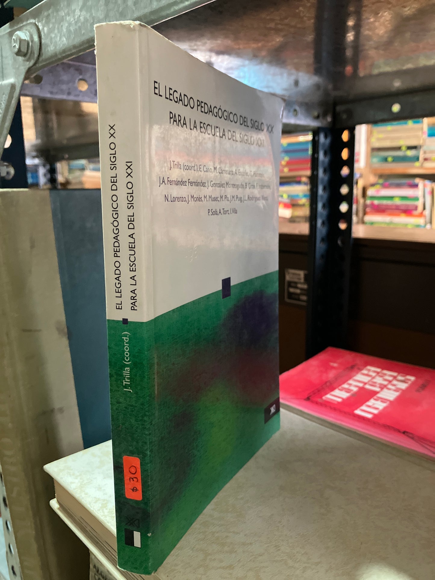 EL LEGADO PEDAGOGICO DEL SIGLO XX PARA LA ESCUELA DEL SIGLO XXI POR J TRILLA Y OTROS USADO EDUCACION ALDAMA