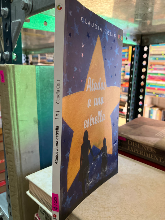 ATADOS A UNA ESTRELLA POR CLAUDIA CELIS USADO NOVELA ALDAMA