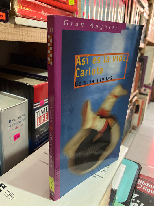 ASÍ ES LA VIDA CARLOTA POR GEMMA LIENAS USADO NOVELA LITERARIO 305