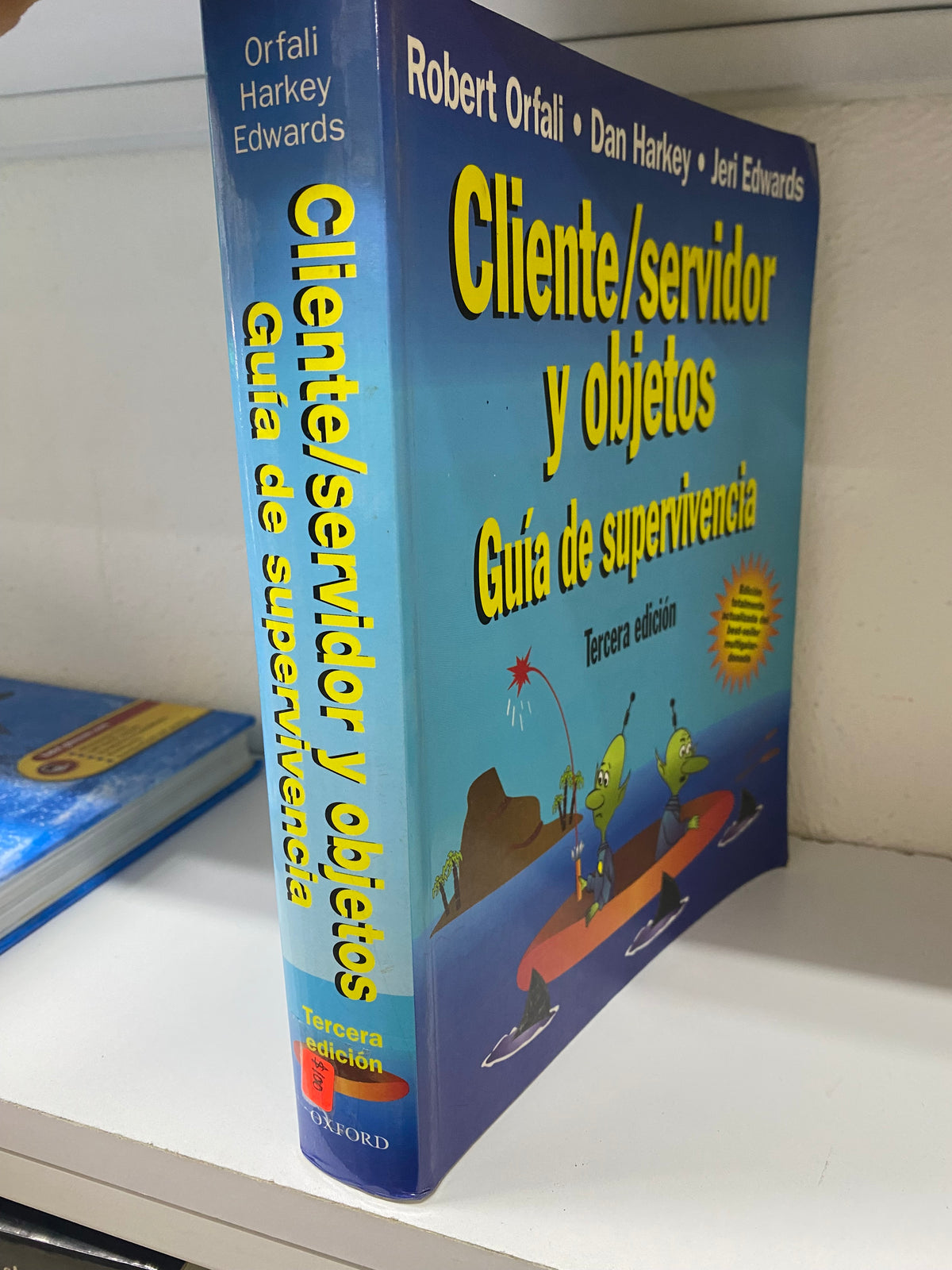 CLIENTE SERVIDOR Y OBJETOS GUIA DE SUPERVIVENCIA ROBERT ORFALI DAN HARKEY JERI EDWARDS USADO ADMINISTRACION JUAREZ 515