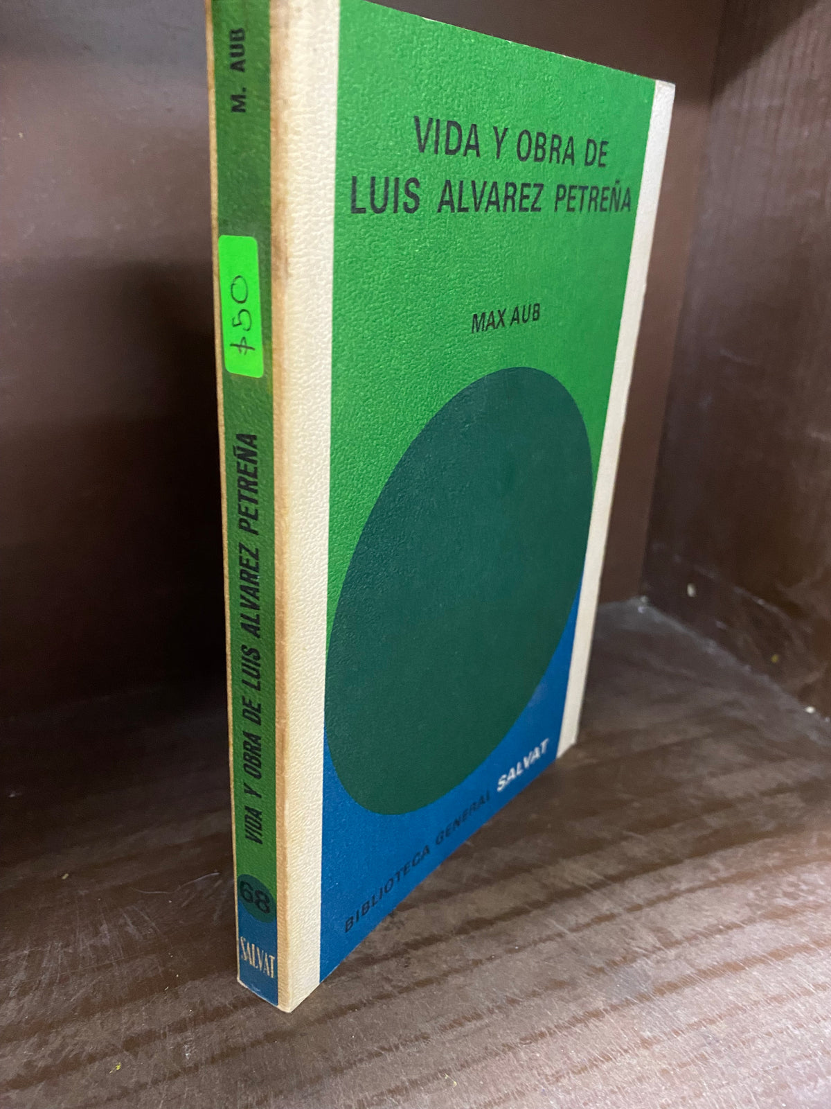 VIDA Y OBRA DE LUIS ALVAREZ PETREÑA MAX AUB USADO NOVELA JUAREZ 515