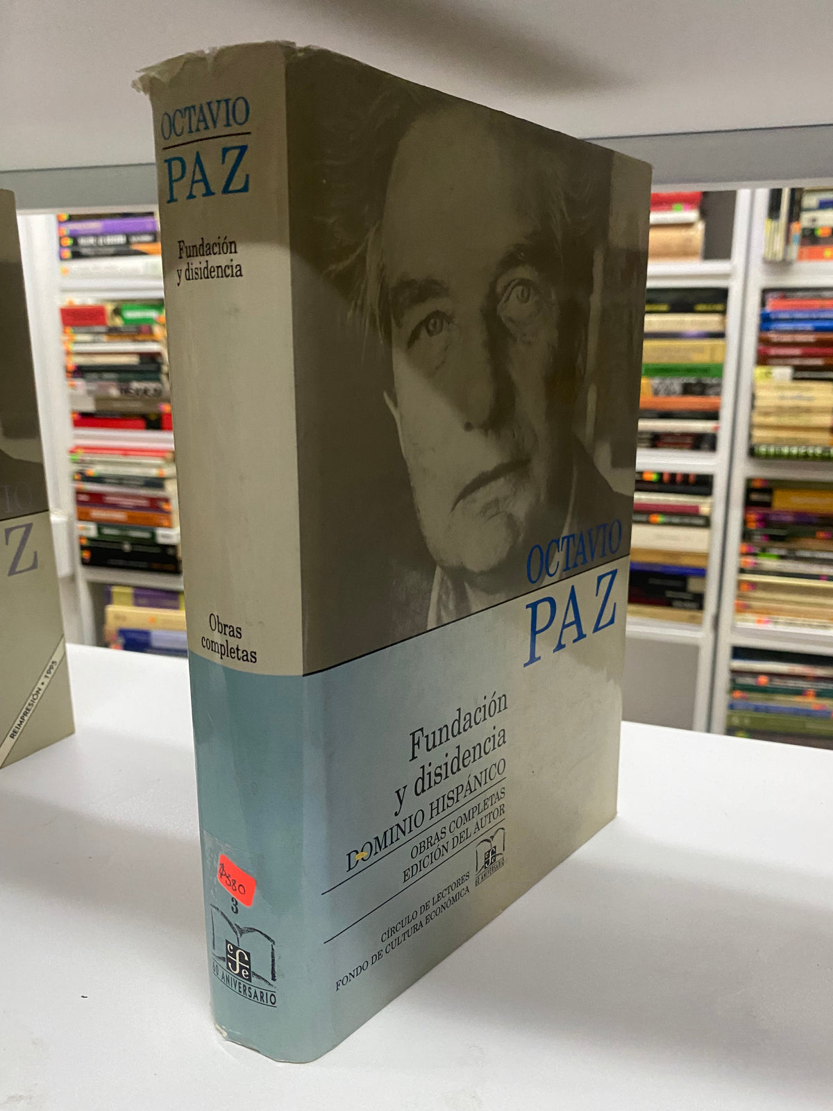 OCTAVIO PAZ FUNDACION Y DISIDENCIA DOMINIO HISPANICO OBRAS COMPLETAS EDICION DEL AUTOR USADO NOVELA JUAREZ 515