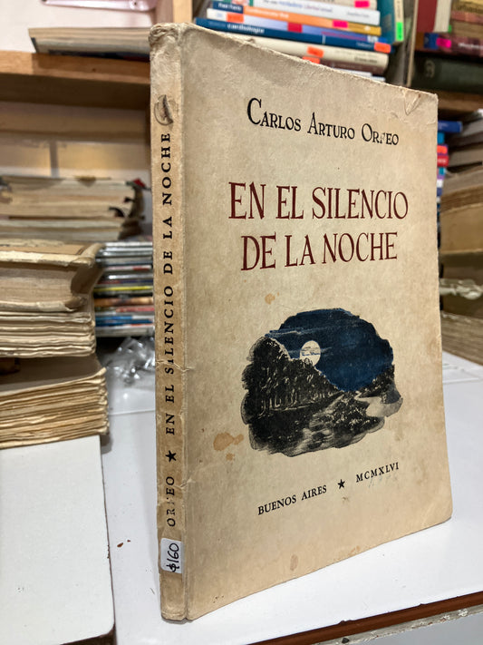 EN EL SILENCIO DE LA NOCHE 1946 POR CARLOS ARTURO ORFEO USADO ANTIGUOS JUAREZ