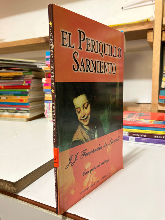 EL PERIQUILLO SARNIENTO CON GUÍA DE TRABAJO POR J J FERNÁNDEZ DE LIZARDI USADO INFANTILES JUAREZ