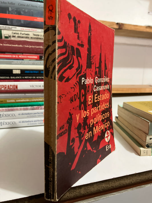 EL ESTADO Y LOS PARTIDOS POLÍTICOS EN MÉXICO POR PABLO GONZÁLEZ CASANOVA USADO POLÍTICA JUAREZ