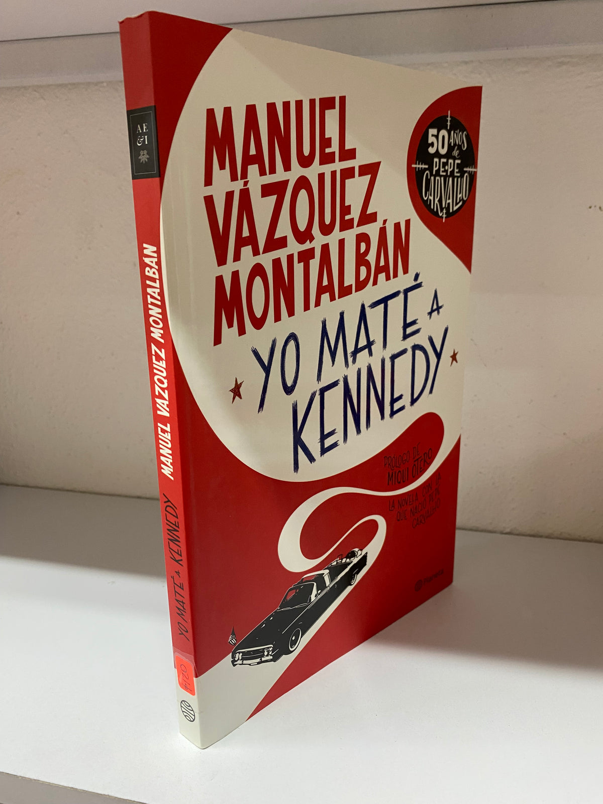 MANUEL VAZQUEZ MONTALBAN YO MATE A KENNEDY USADO NOVELA JUAREZ 515