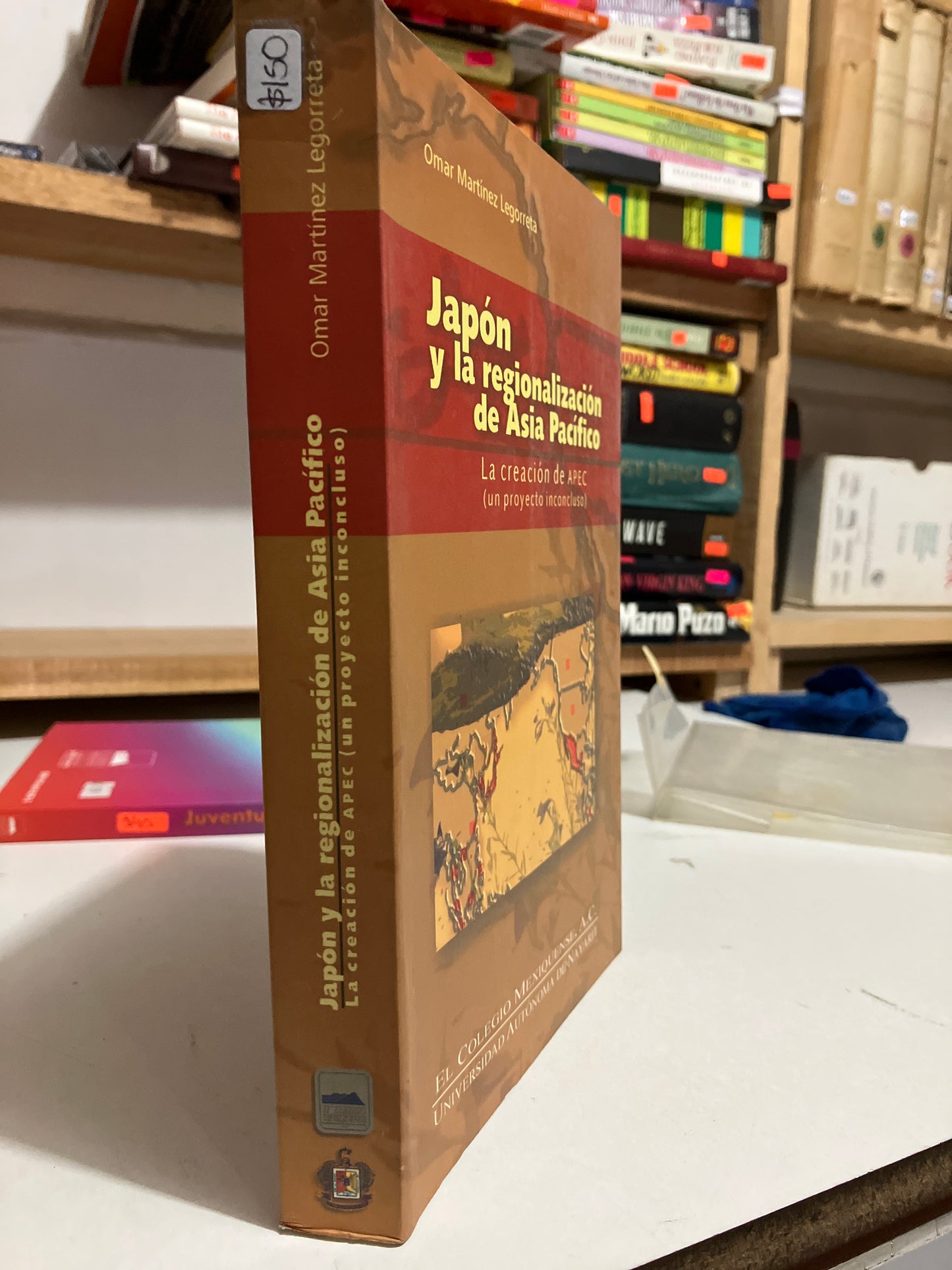 JAPÓN Y LA REGIONALIZACIÓN DE ASIA PACIFICO POR OMAR MARTINEZ LEGORRETA USADO HISTORIA JUAREZ