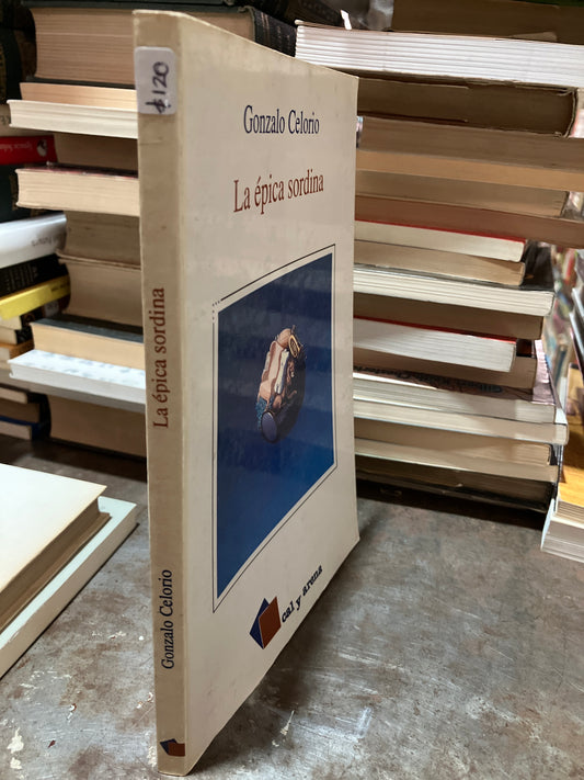 LA ÉPICA SORDINA POR GONZALO CELORIO USADO NOVELAS ALDAMA