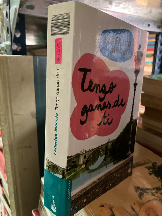 TENGO GANAS DE TI POR FEDERICO MOCCIA USADO NOVELAS ALDAMA