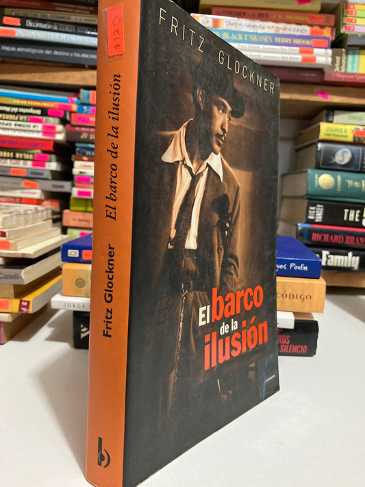 EL BARCO DE LA ILUSIÓN POR FRITZ GLOCKNER USADO NOVELAS JUAREZ