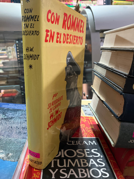 CON ROMMEL EN EL DESIERTO POR H W SCHMIDT LIBRO USADO HISTORIA ALDMA