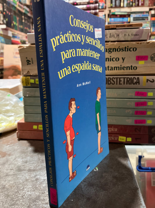 CONSEJOS PRÁCTICOS Y SENCILLOS PARA MANTENER UNA ESPALDA SANA POR ANN MCNEIL USADO SALUD ALDAMA