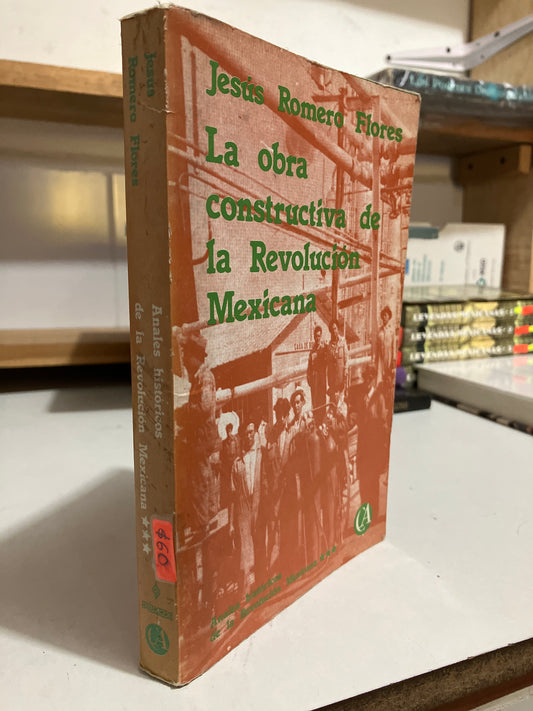 ANALES HISTÓRICOS DE LA REVOLUCIÓN MEXICANA 3 POR JESÚS ROMERO FLORES USADO HISTORIA JUAREZ